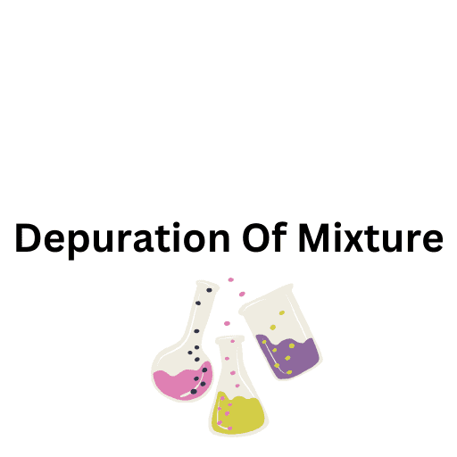 Depuration Of Mixture